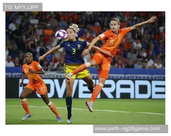 荷兰女足与瑞典女足激战正酣谁将晋级下一轮赛事